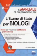 Copertina libro <b>Il manuale di preparazione per l'esame di Stato per biologi</b>