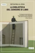 Copertina libro <b>La biblioteca del censore di libri<br></b>(titolo originale o altro titolo: <i>Ḥāris saṭḥ al-ʻālam</i>)
