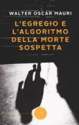 Copertina libro <b>L'egregio e l'algoritmo della morte sospetta</b>