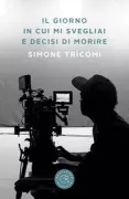 Copertina libro <b>Il giorno in cui mi svegliai e decisi di morire</b>