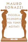 Copertina libro <b>Piccola filosofia per tempi agitati</b>
