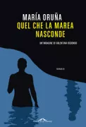 Copertina libro <b>Quel che la marea nasconde</b>