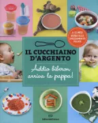 Copertina libro <b>Vol. 11: Addio biberon arriva la pappa!</b>