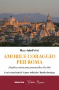 Copertina libro <b>Amore e coraggio per Roma</b>