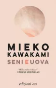 Copertina libro <b>Seni e uova<br></b>(titolo originale o altro titolo: <i>Natsu monogatari</i>)