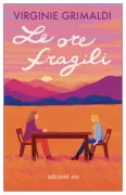 Copertina libro <b>Le ore fragili<br></b>(titolo originale o altro titolo: <i>Les heures fragiles</i>)