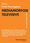 Copertina libro <b>Mediamorfosi televisive</b>