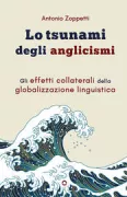 Copertina libro <b>Lo tsunami degli anglicismi</b>
