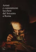 Copertina libro <b>Artisti e committenti lucchesi del Seicento a Roma</b>