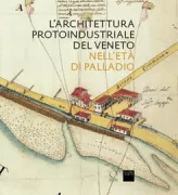 Copertina libro <b>L'architettura protoindustriale del Veneto nell'età di Palladio</b>
