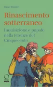 Copertina libro <b>Rinascimento sotterraneo</b>