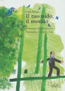 Copertina libro <b>Il tuo nido, il mondo<br></b>(titolo originale o altro titolo: <i>Petits poèmes pour y aller</i>)