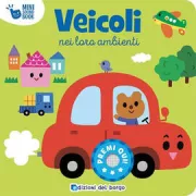 Copertina libro <b>Veicoli nei loro ambienti<br></b>(titolo originale o altro titolo: <i>Things that go</i>)