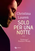 Copertina libro <b>Solo per una notte<br></b>(titolo originale o altro titolo: <i>Josh and Hazel's guide to not dating</i>)