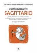Copertina libro ASTRO NARRANTE (L') SAGITTARIO