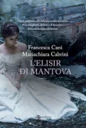 Copertina libro <b>L'elisir di Mantova</b>
