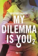 Copertina libro My dilemma is you. Vol. 2
