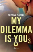 Copertina libro <b>My dilemma is you 3</b>