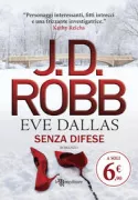 Copertina libro <b>Senza difese<br></b>(titolo originale o altro titolo: <i>Naked in death</i>)