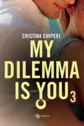Copertina libro <b>My dilemma is you 3</b>