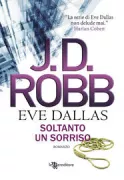 Copertina libro <b>Soltanto un sorriso<br></b>(titolo originale o altro titolo: <i>Rapture in death</i>)