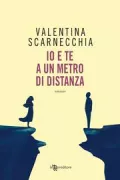 Copertina libro <b>Io e te a un metro di distanza</b>
