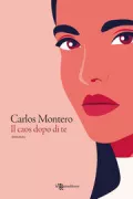 Copertina libro <b>Il caos dopo di te<br></b>(titolo originale o altro titolo: <i>El desorden que dejas</i>)