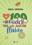 Copertina libro <b>100 regole per un amore fluido</b>