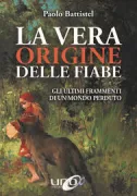 Copertina libro <b>La vera origine delle fiabe</b>