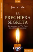 Copertina libro <b>La preghiera segreta. La formula dei tre passi per attrarre miracoli</b>