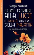Copertina libro Come portare alla luce la realt� nascosta della malattia