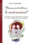 Copertina libro Mamma, perch� abbiamo le mestruazioni?