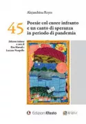 Copertina libro <b>45 poesie col cuore infranto e un canto di speranza in periodo di pandemia</b>