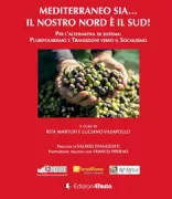 Copertina libro <b>Mediterraneo sia ... il nostro nord è il sud!</b>