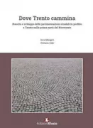 Copertina libro <b>Dove Trento cammina</b>