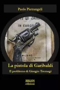 Copertina libro <b>La pistola di Garibaldi</b>