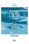 Copertina libro <b>Riaprire i Navigli a Milano</b>