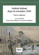 Copertina libro <b>Soldati italiani dopo il settembre 1943</b>