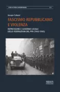 Copertina libro <b>Fascismo repubblicano e violenza</b>