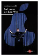 Copertina libro <b>Nel nome del Dio Web</b>