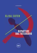 Copertina libro <b>Ripartire dal desiderio</b>