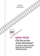 Copertina libro <b>Chi ha ucciso Anna Karenina?</b>