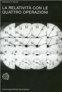 Copertina libro <b>La relativita' con le quattro operazioni<br></b>(titolo originale o altro titolo: <i>Readable relativity</i>)
