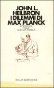 Copertina libro <b>I dilemmi di Max Planck<br></b>(titolo originale o altro titolo: <i>The dilemmas of an upright man</i>)