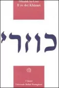 Copertina libro <b>Il re dei Khàzari<br></b>(titolo originale o altro titolo: <i>Al huǧgǧh wa'd-dalīl fi naṣr ad-dīn adh-dhalīl</i>)