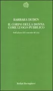 Copertina libro <b>Il corpo della donna come luogo pubblico<br></b>(titolo originale o altro titolo: <i>Der Frauenleib als öffentlicher Ort</i>)
