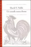 Copertina libro <b>Un mondo senza donne<br></b>(titolo originale o altro titolo: <i>A world without women</i>)