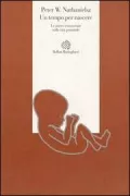 Copertina libro <b>Un tempo per nascere<br></b>(titolo originale o altro titolo: <i>Life before birth and a time to be born</i>)
