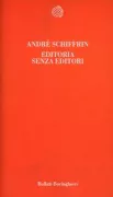 Copertina libro <b>Editoria senza editori<br></b>(titolo originale o altro titolo: <i>L'édition sans éditeurs</i>)