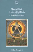 Copertina libro <b>Il mito dell'alchimia seguito da L'alchimia asiatica<br></b>(titolo originale o altro titolo: <i>Le mythe de l'alchimie</i>)